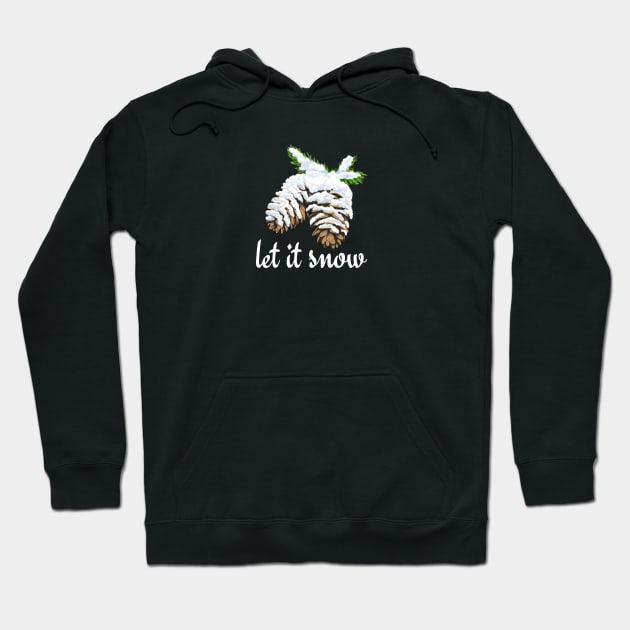 Let it Snow Pine Cones Hoodie by Kraina